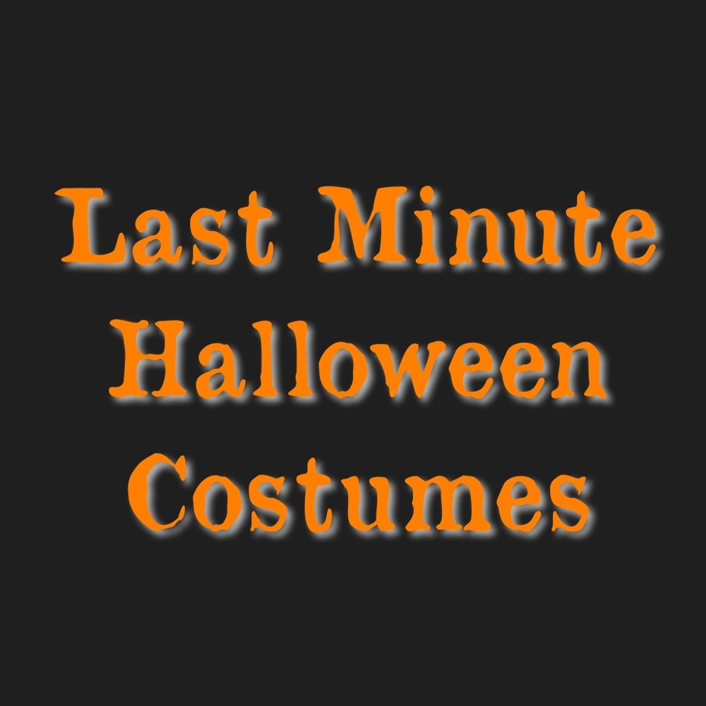 Last minute Halloween costumes